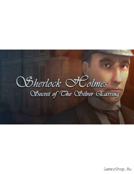 Sherlock Holmes: The Silver Earring