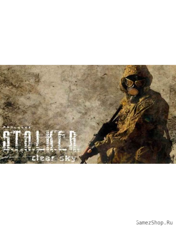 S.T.A.L.K.E.R.: Clear Sky