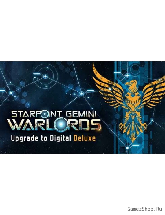Starpoint Gemini Warlords - Upgrade to Digital Deluxe