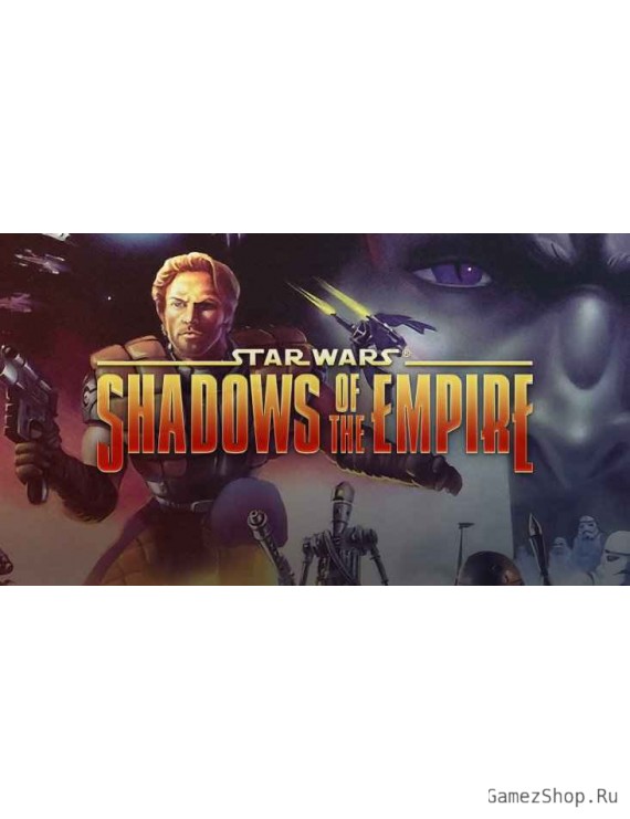 STAR WARS SHADOWS OF THE EMPIRE