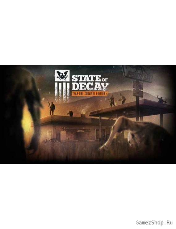 State of Decay: Year One Survival Edition