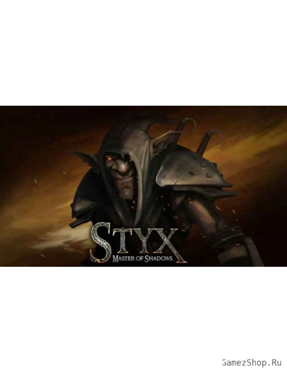 Styx: Master of Shadows