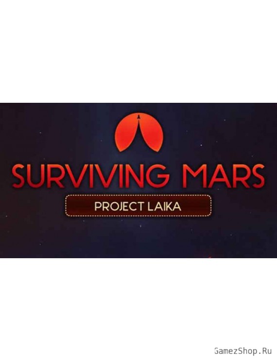 Surviving Mars: Project Laika