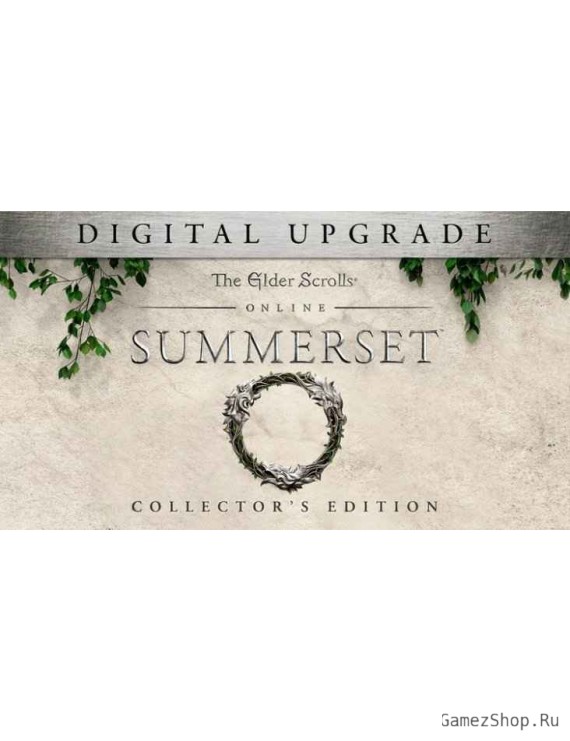 The Elder Scrolls Online: Summerset Digital Collector's Edition Upgrade