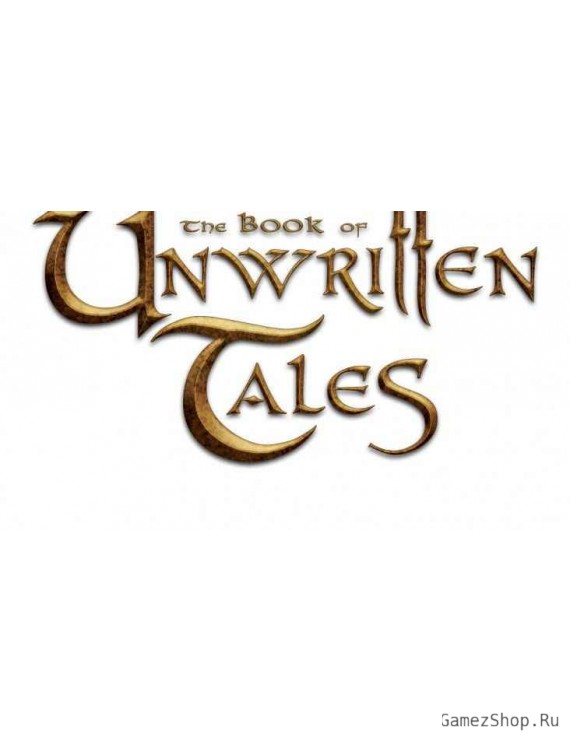 The Book of Unwritten Tales Collection