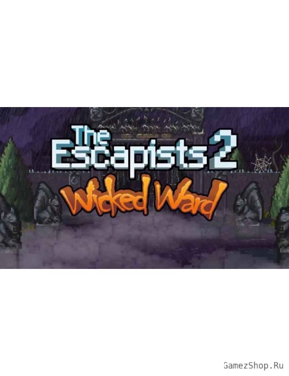 The Escapists 2 - Wicked Ward
