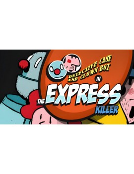 Detective Case and Clown Bot in: The Express Killer