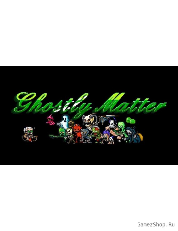 Ghostly Matter