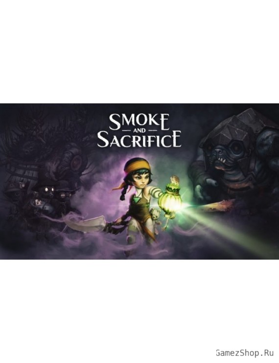 Smoke and Sacrifice