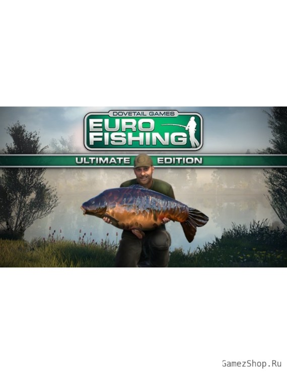 Euro Fishing: Ultimate Edition