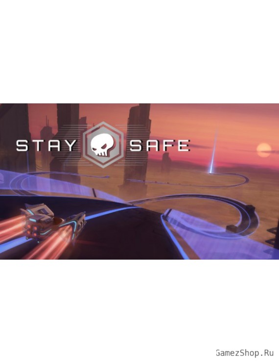 Stay Safe