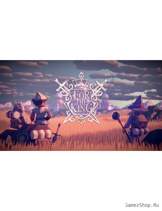 For The King