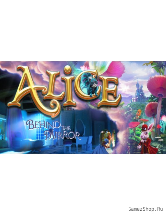 Alice - Behind the Mirror