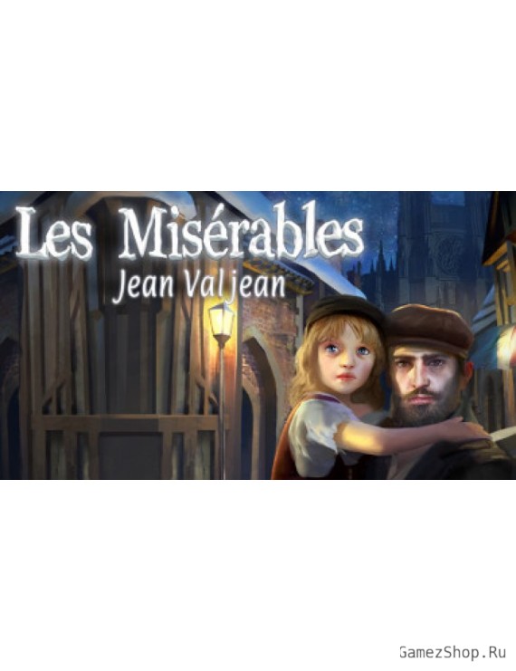Les Misérables: Jean Valjean