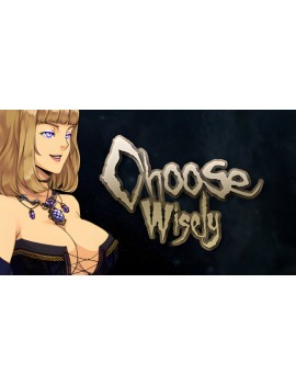 Choose Wisely