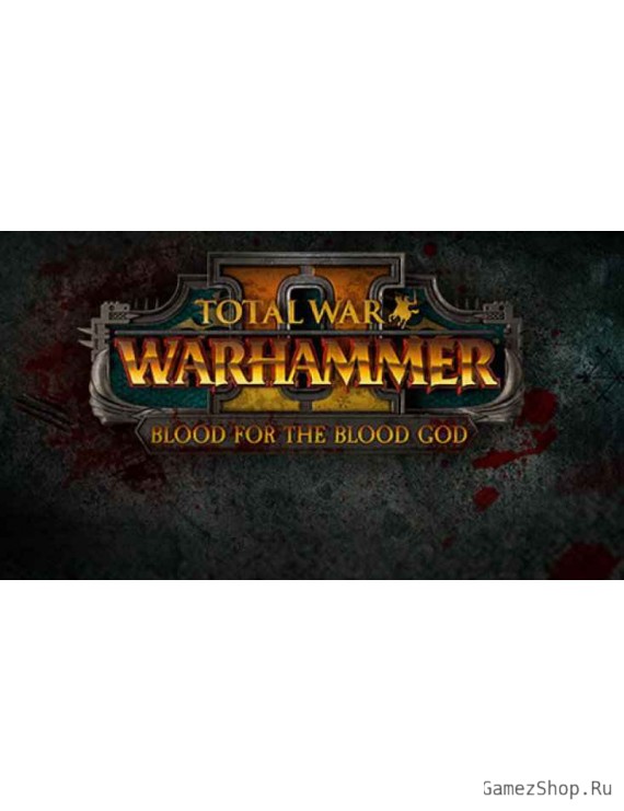 Total War: WARHAMMER II – Blood for the Blood God II