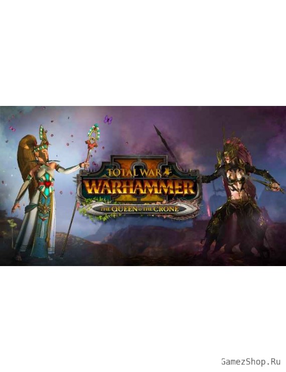 Total War: WARHAMMER II – The Queen & The Crone