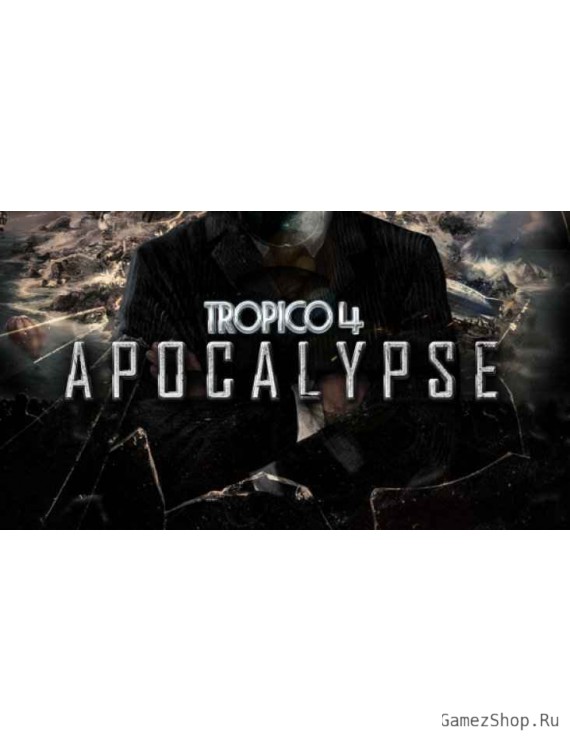 Tropico 4: Apocalypse
