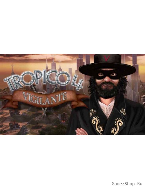 Tropico 4: Vigilante