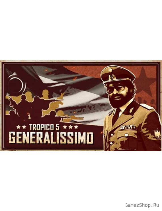 Tropico 5 - Generalissimo