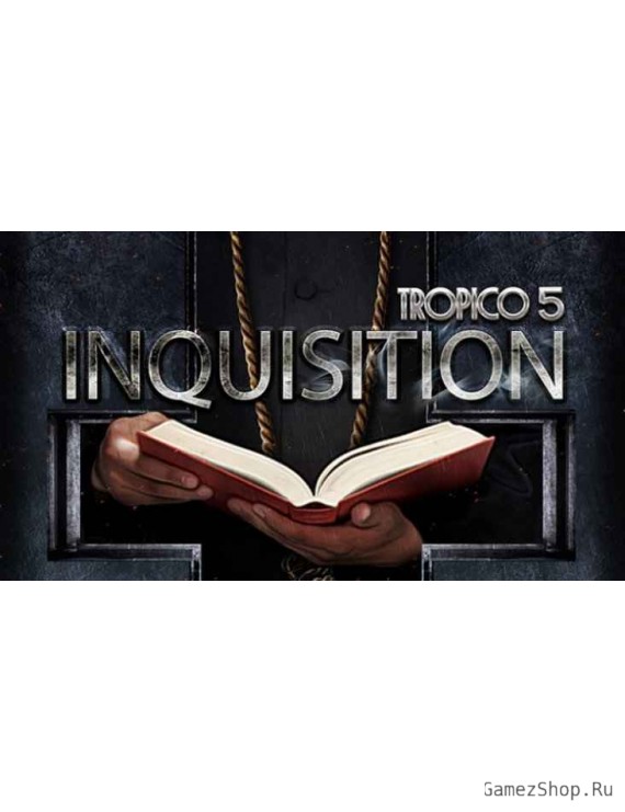 Tropico 5 - Inquisition
