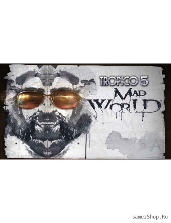Tropico 5 - Mad World