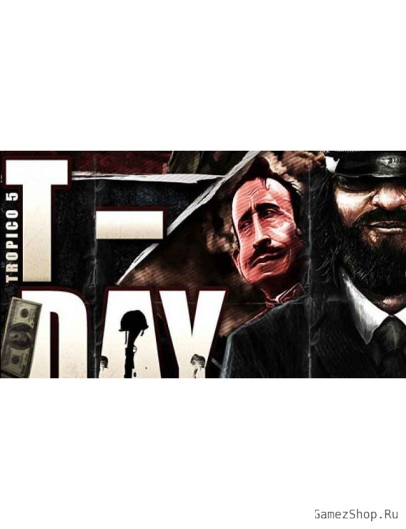 Tropico 5 - T-Day