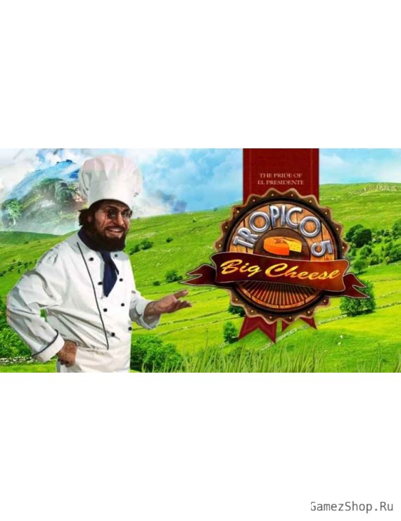 Tropico 5 - The Big Cheese