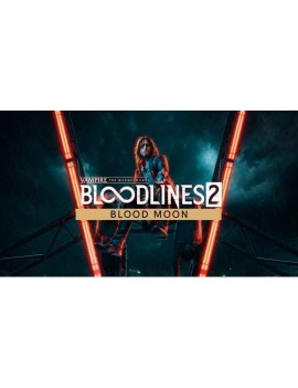 Vampire: The Masquerade - Bloodlines 2: Blood Moon Edition