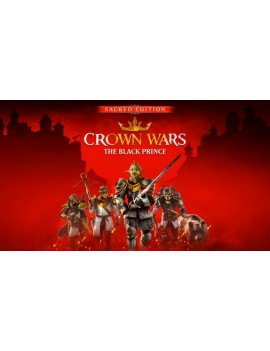 Crown Wars: The Black Prince - Sacred Edition