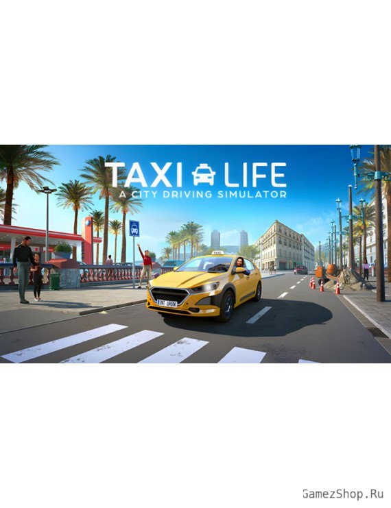 Taxi Life: A City Driving Simulator