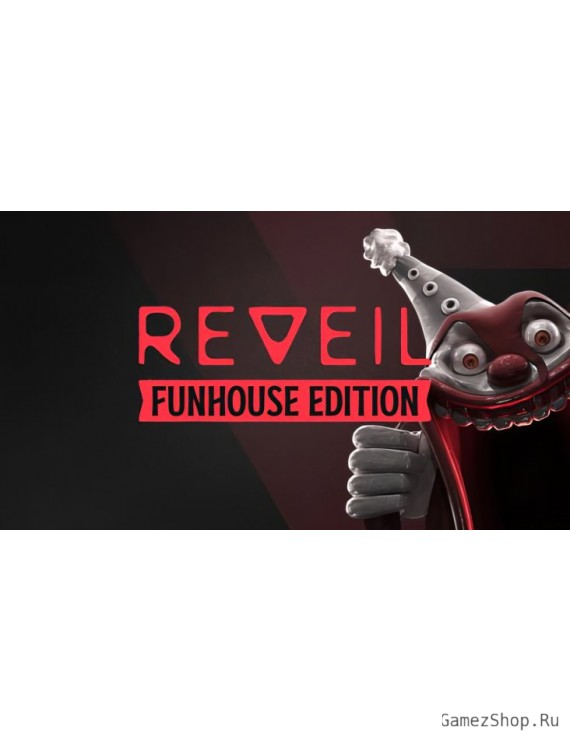 REVEIL - Funhouse Edition