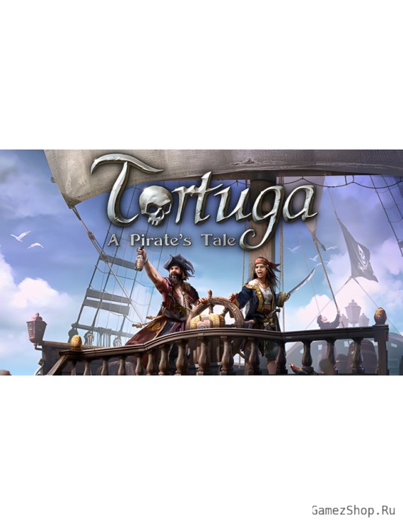 Tortuga - A Pirate's Tale