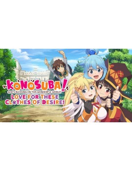 KONOSUBA - God's Blessing on this Wonderful World! Love For These Clothes Of Desire!