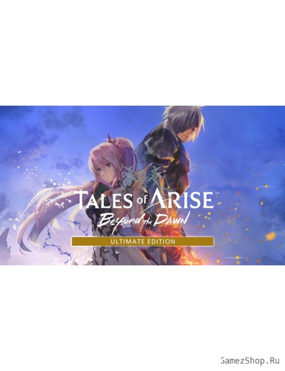 Tales of Arise - Beyond the Dawn - Ultimate Edition