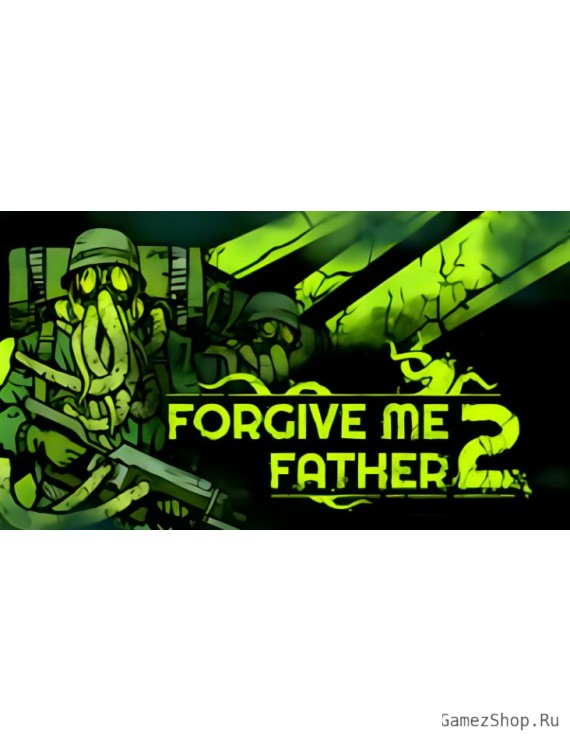 Forgive Me Father 2