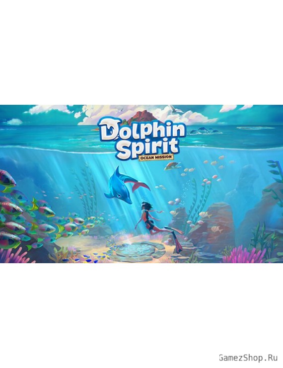 Dolphin Spirit: Ocean Mission