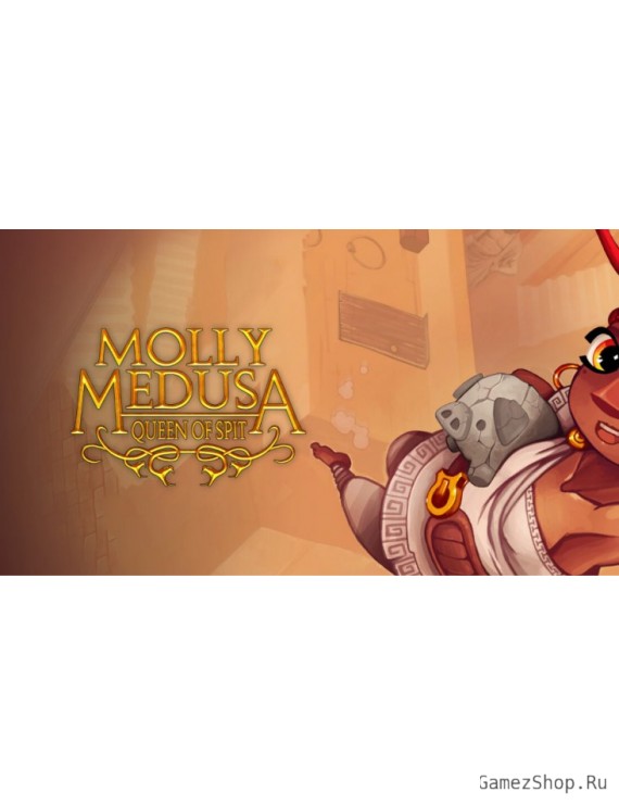 Molly Medusa: Queen of Spit