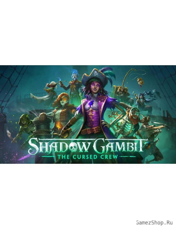Shadow Gambit: The Cursed Crew