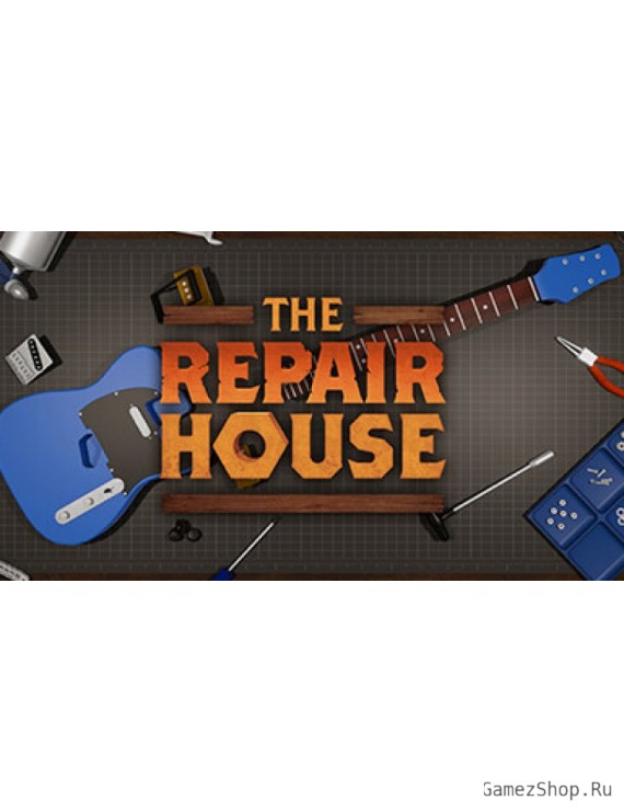 The Repair House: Restoration Sim