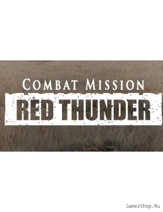 Combat Mission Red Thunder
