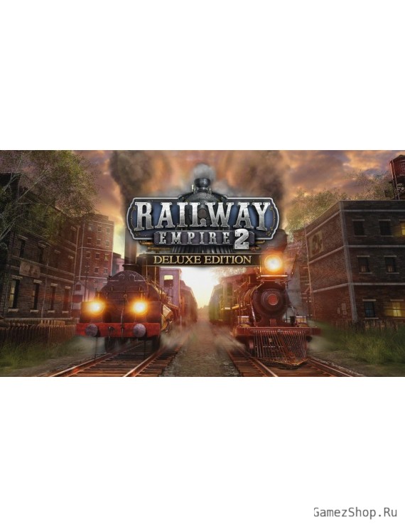 Railway Empire 2 - Deluxe Edition
