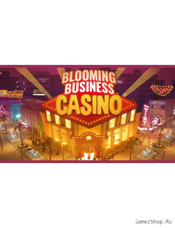 Blooming Business: Casino