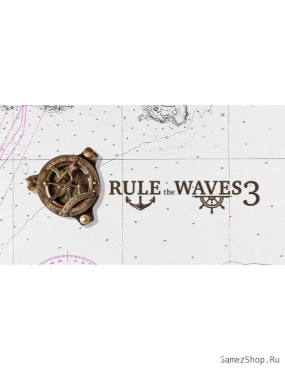 Rule the Waves 3