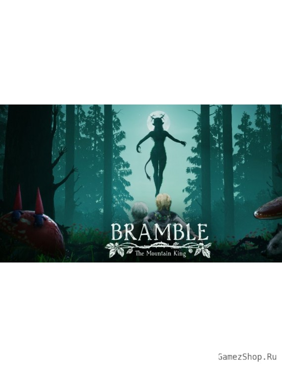 Bramble: The Mountain King
