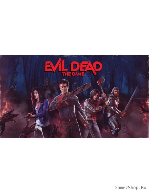 Evil Dead: The Game