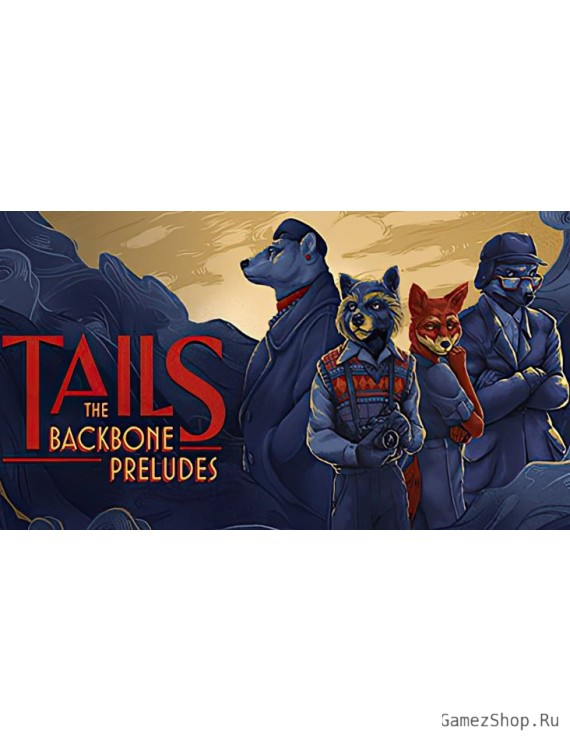 Tails: The Backbone Preludes