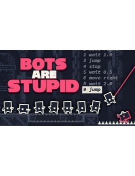 Bots Are Stupid