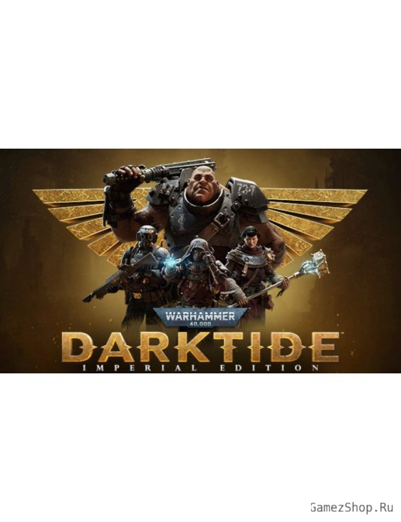 Warhammer 40,000: Darktide - Imperial Edition