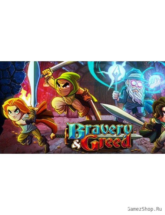 Bravery and Greed